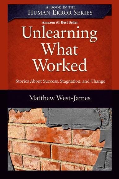 Unlearning What Worked