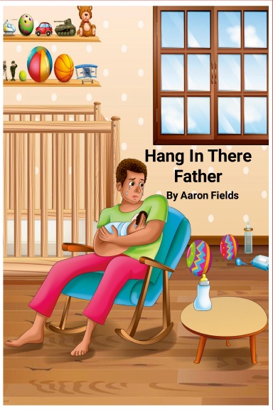 Hang In There Father (Revised Edition)
