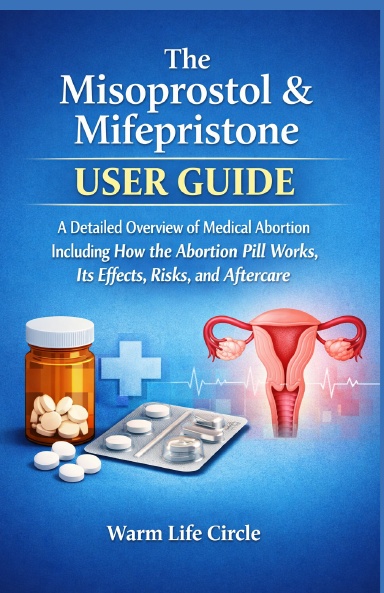 The Misoprostol & Mifepristone User Guide