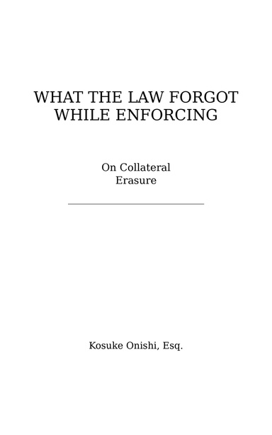 What The Law Forgot While Enforcing — On collateral erasure