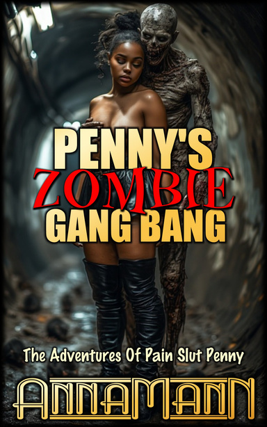 Penny's Zombie Gang Bang