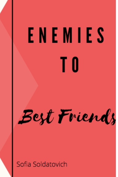 Enemies to Best Friends