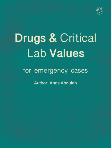 Drugs & critical lab values for emergency cases