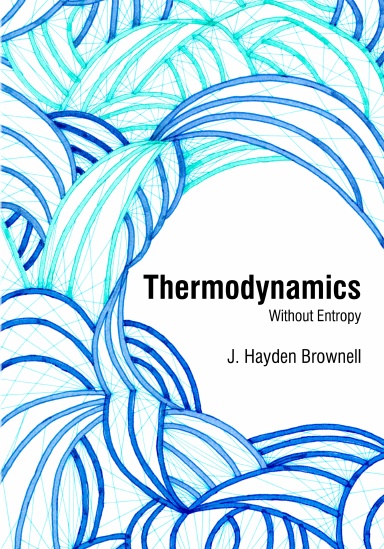 Thermodynamics Without Entropy