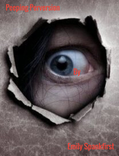 Peeping Perversion