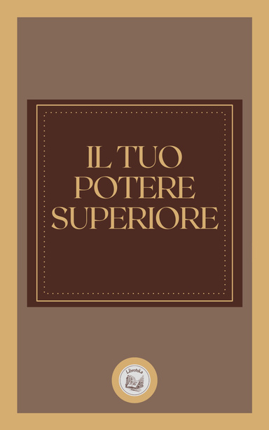 IL TUO POTERE SUPERIORE