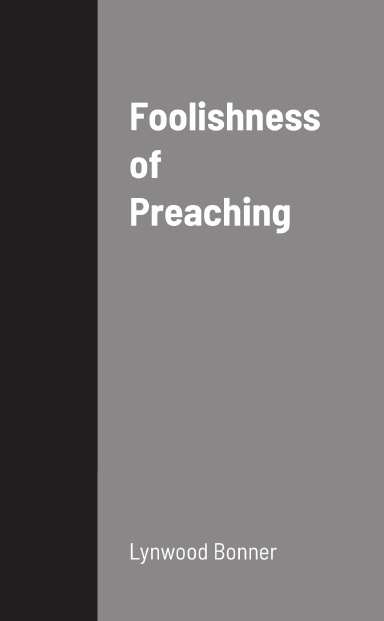 Foolishness of Preaching
