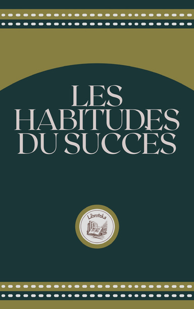 LES HABITUDES DU SUCCES
