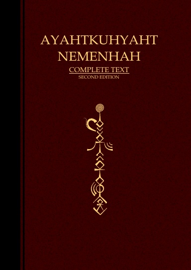 Ayahtkuhyaht Nemenhah - Complete Text (2nd Edition)