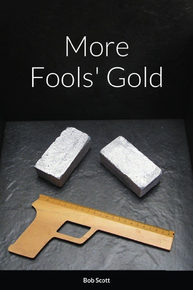 More Fools' Gold