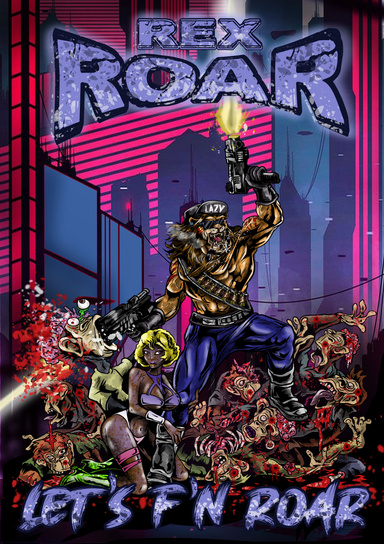 Rex Roar: Let's F'N Roar