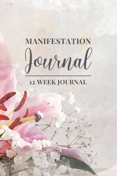 Manifestation Journal • 12 Week Journal