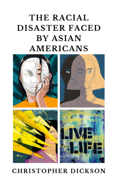 The Racial Disaster Faced by Asian Americans