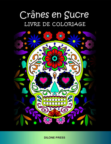 Crânes en Sucre Livre de Coloriage