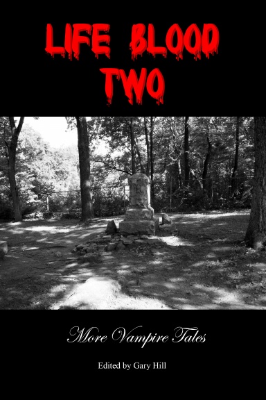 Life Blood Two: More Vampire Tales Hardcover Edition