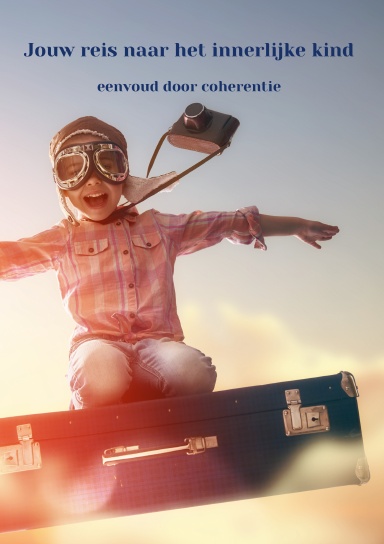 Jouw reis naar het innerlijke kind