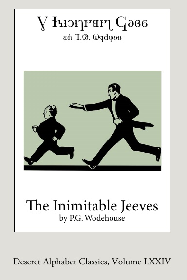 The Inimitable Jeeves (Deseret Alphabet edition)