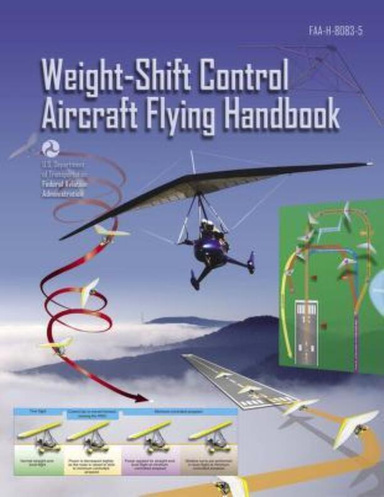 Weight-Shift Control Aircraft Flying Handbook: FAA-H-8083-5