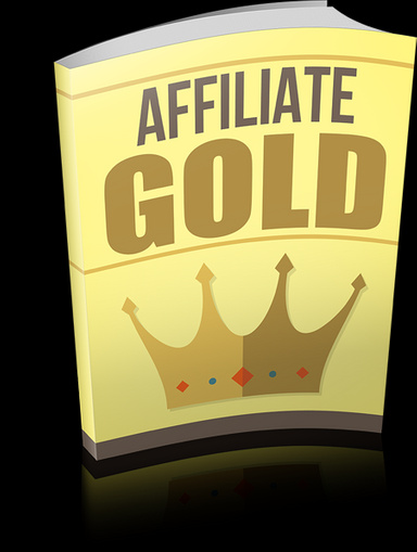 Affiliate Gold Strategy