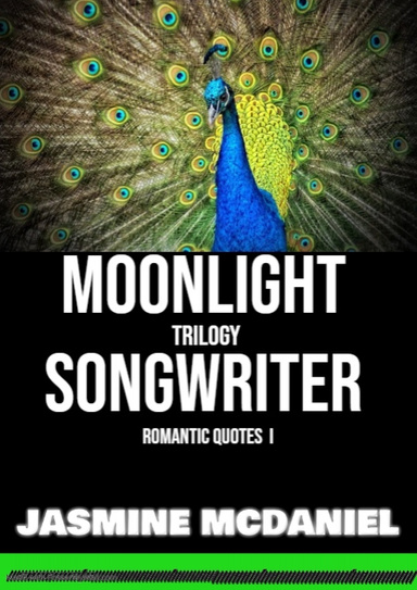 MOONLIGHT SONGWRITER Trilogy Romantic Quotes1