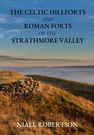 The Celtic hillforts and Roman forts of the Strathmore valley
