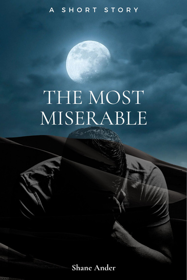 THE MOST MISERABLE