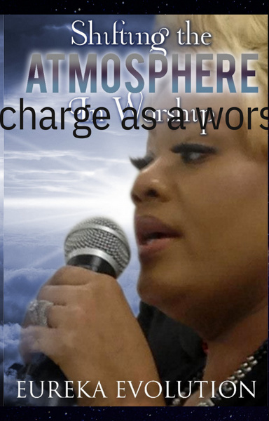 Shifting The Atmosphere In Worship