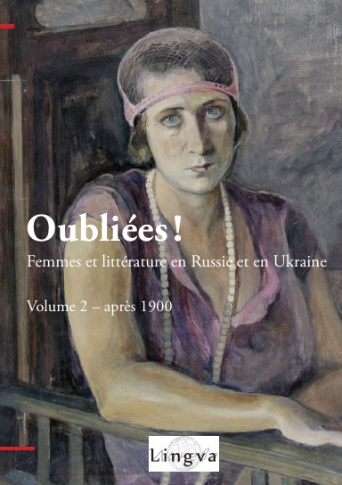 Oubliées! Femmes et littérature en Russie et en Ukraine - 2 - Après 1900