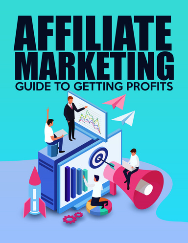 Affiliate marketing: guide to getting profits