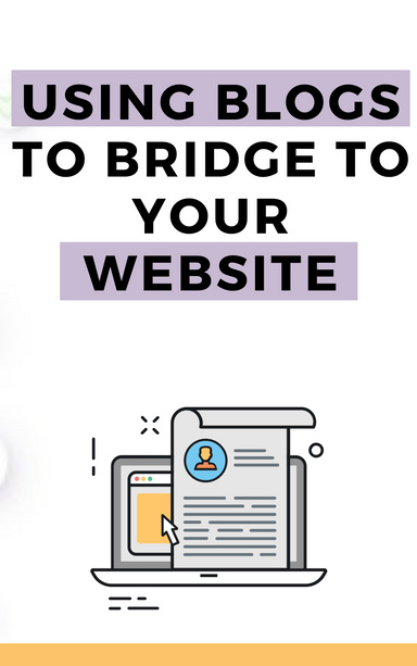 Using Blogs To Bridge To Your Website