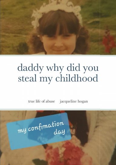 daddy why did you steal my childhood