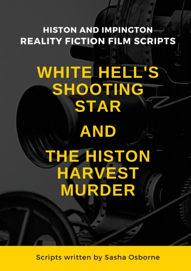 WHITE HELL'S SHOOTING STAR AND THE HISTON HARVEST MURDER