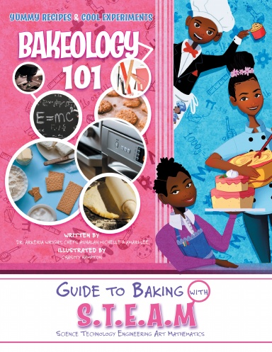 Bakeology 101: A Guide To Baking With S.T.E.A.M
