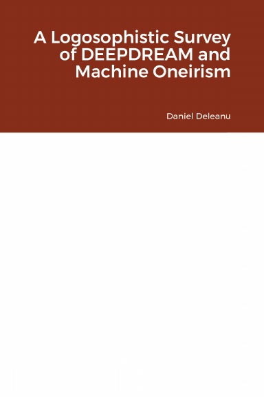 A Logosophistic Survey of DEEPDREAM and Machine Oneirism