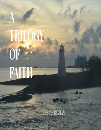 A Trilogy Of Faith