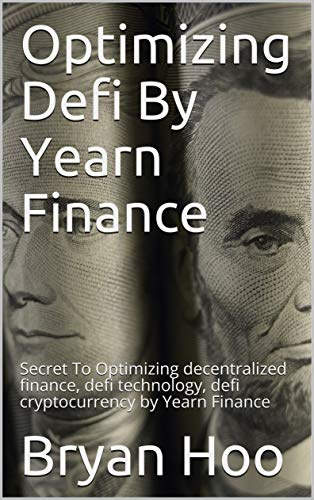 Optimizng Defi By Yearn Finance