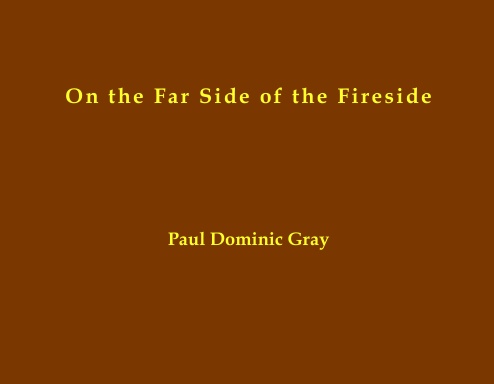 On the Far Side of the Fireside