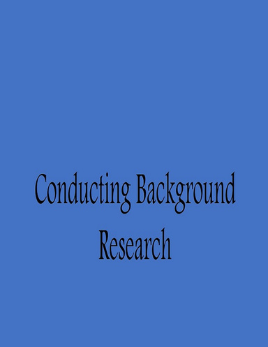 Conducting Background Research