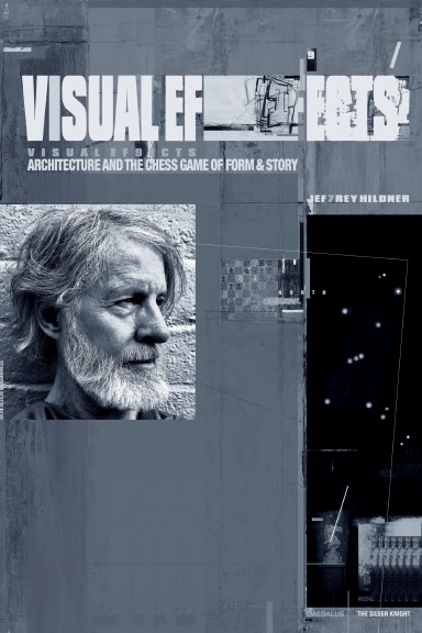 VISUAL EF9ECTS | Architecture and the Chess Game of Form & Story