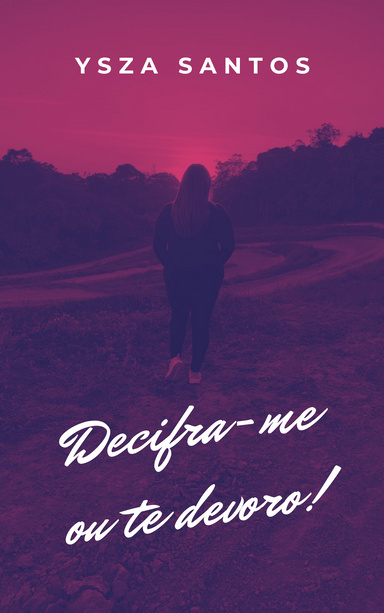 DECIFRA-ME OU TE DEVORO!
