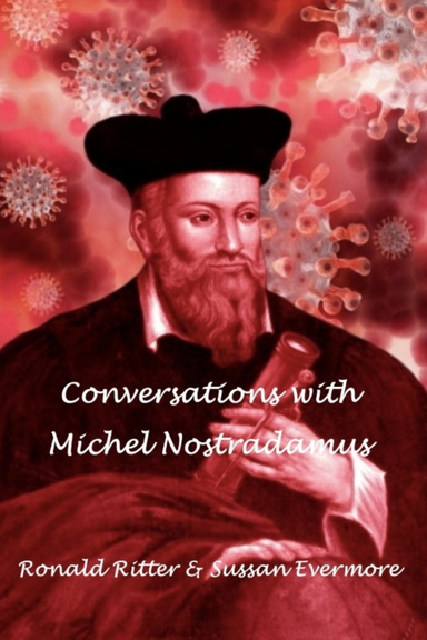 Conversations with Michel Nostrdamus