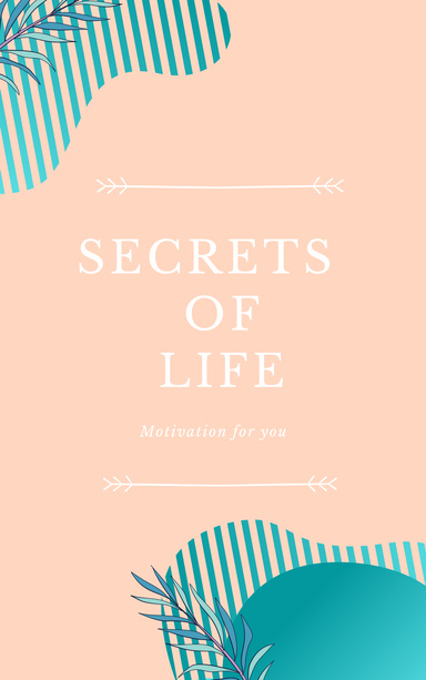 Secrets Of Life-Motivation For You