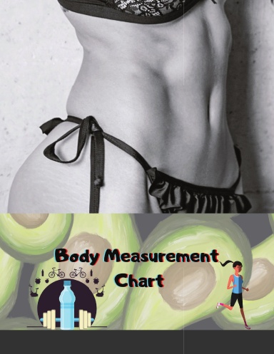 Body Measurement Chart: Body Measurement Log book, Journal, Notebook, tracker, Weekly weight loss tracker For Girls Women