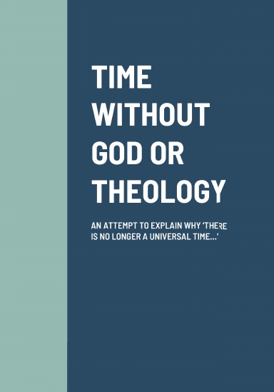 TIME WITHOUT GOD OR THEOLOGY