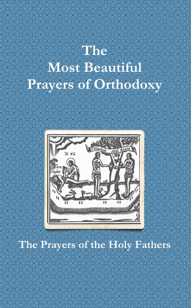 The Most Beautiful Prayers of Orthodoxy
