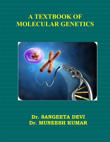 A TEXTBOOK OF MOLECULAR GENETICS