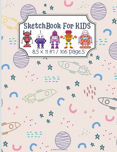 Sketchbook: For Kids, doodling, sketches, drawing, journaling, and writing  | Cute Cover | 120 pages | Big 8.5x11 inches